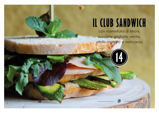 Il club sandwich con marmellata di limoni, zucchine grigliate, menta, vitello tonnato e misticanza