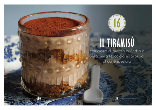 Il tiramisù con crema di burrata di Andria, Bellacrema di nocciole e savoiardi al caffè speziato